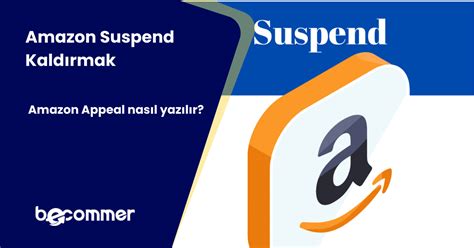 Amazon Suspend Çeşitleri - Amazon Satıcılarının Karşılaşabileceği Suspend Durumları