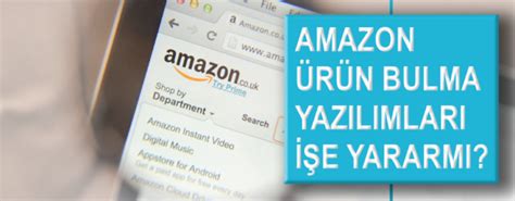 Amazon Ürün Bulma Yazılımları - E-ticaret İçin En İyi Araçlar